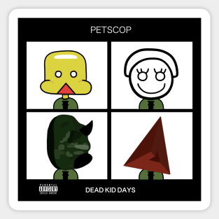 Petscop - Dead Kid Days Sticker